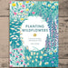 Planting Wildflowers: A Grower's Guide - Jane Moore